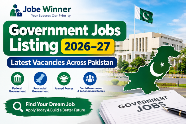 Government Jobs Listing 2026–27 – Latest Vacancies Across Pakistan